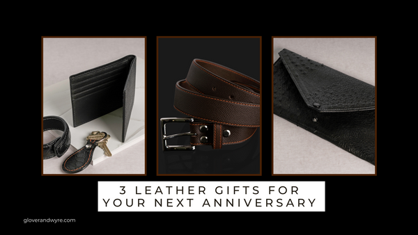 3 Leather Gifts for Your Next Anniversary