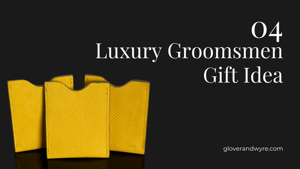Groomsmen Gift Ideas - Wedding Season 2022